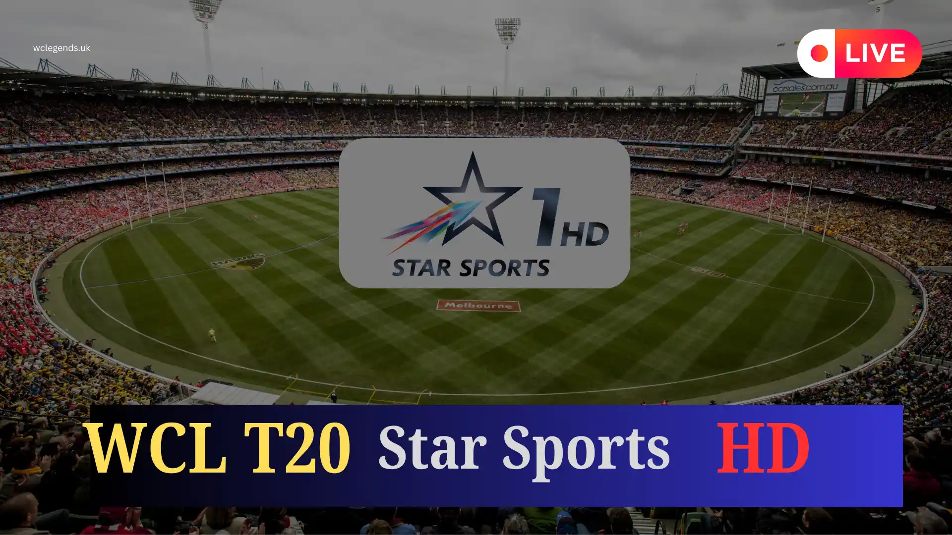 Star Sports WCL 2025 Live – Watch WCL T20 Matches Live on Star Sports 1 WCL Star Sports Live